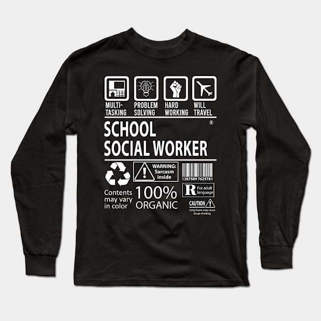 School Social Worker T Shirt - MultiTasking Certified Job Gift Item Tee Long Sleeve T-Shirt by Aquastal